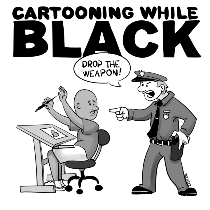 Cartooning While Black cartoon via Will Brierly for use by 360 Magazine