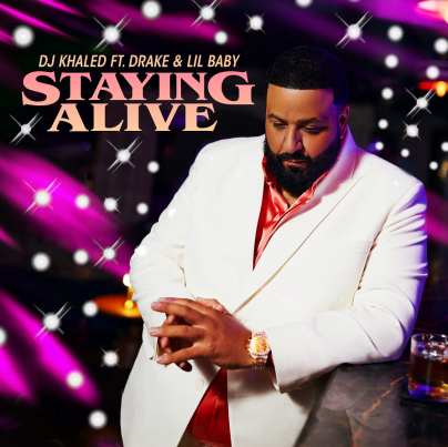 DJ Khaled New Album "Staying Alive" with Drake & Lil Baby via Epic Records for use by 360 MAGAZINE