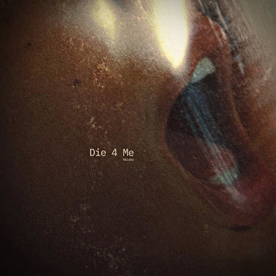 Halsey Die 4 Me single released via 360 MAGAZINE.
