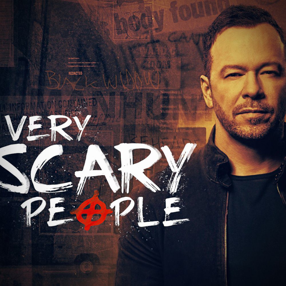 Donnie Walhberg releases new episode of VERY SCARY PEOPLE on discovery+ via 360 MAGAZINE.