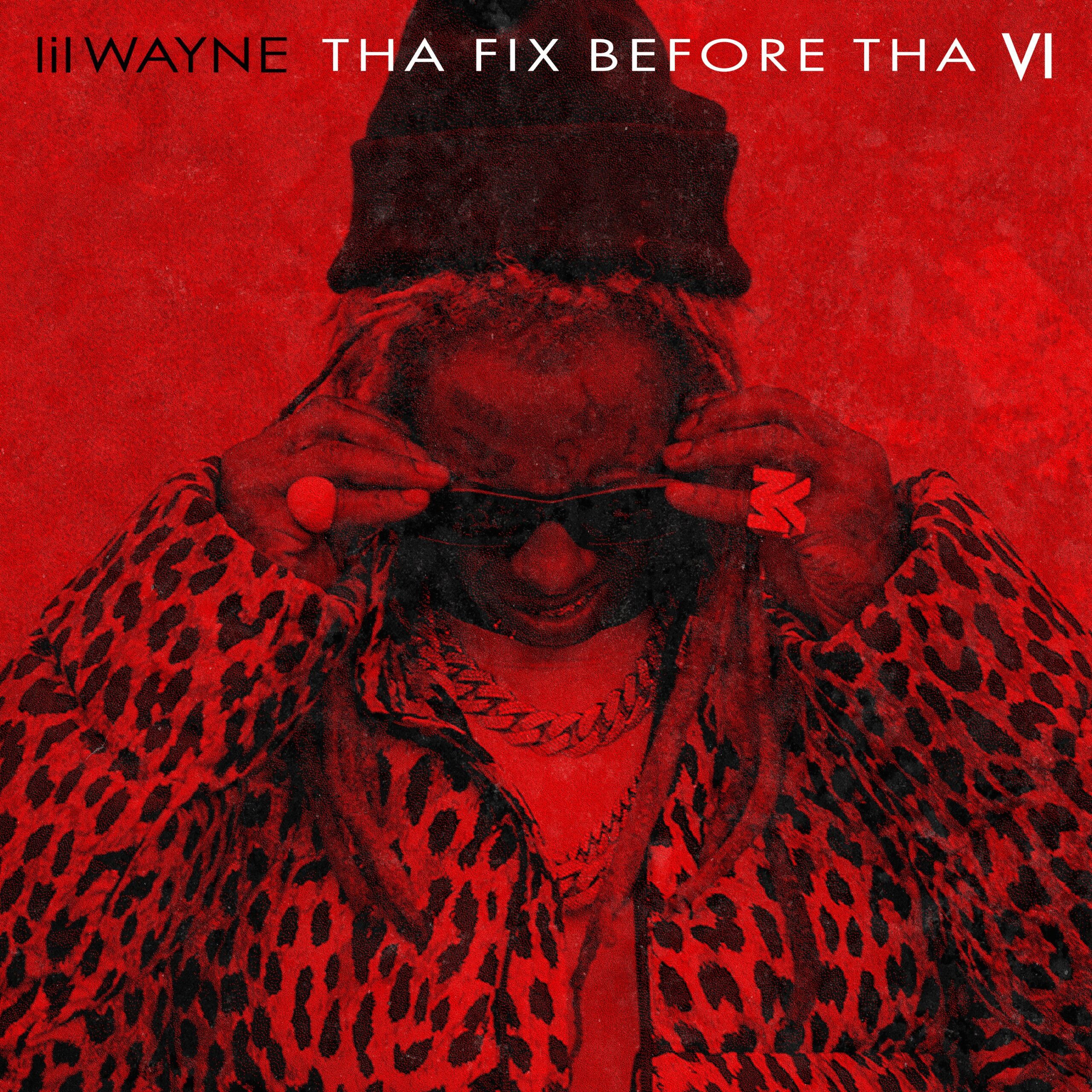 Lil Wayne releases THA FIX BEFORE THA VI via 360 MAGAZINE.